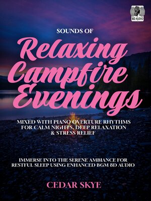cover image of Sounds of Relaxing Campfire Evenings Mixed With Piano Overture Rhythms for Calm Nights, Deep Relaxation & Stress Relief